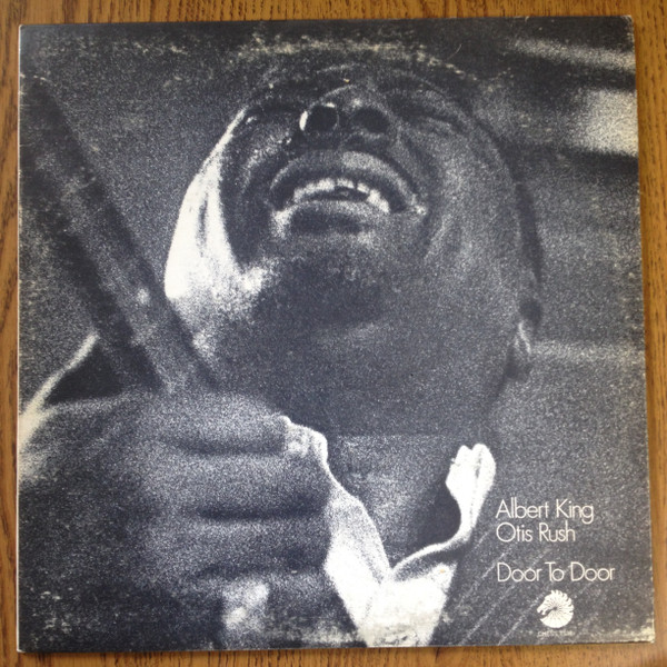 Albert King / Otis Rush – Door To Door (1969, Vinyl) - Discogs