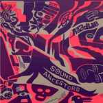 Cover of Sound Ancestors, 2021-08-21, Vinyl