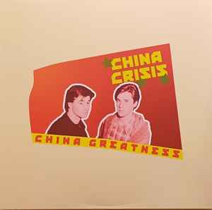 China Crisis - China Greatness album cover