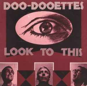 Doo-Dooettes - Look To This album cover