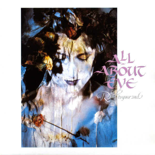 All About Eve – Road To Your Soul (1989, Vinyl) - Discogs