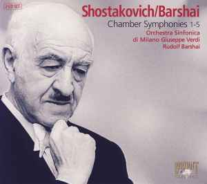 Chamber Symphonies 1-5 - Shostakovich / Barshai, Orchestra Sinfonica Di Milano Giuseppe Verdi, Rudolf Barshai