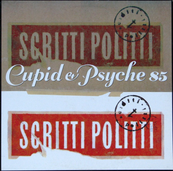 Scritti Politti - Cupid & Psyche 85 | Releases | Discogs