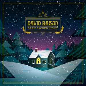 Dark Sacred Night - David Bazan