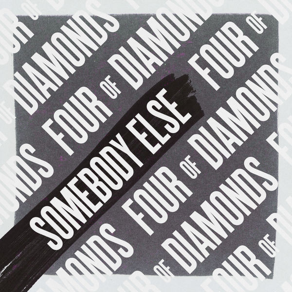 lataa albumi Four Of Diamonds - Somebody Else