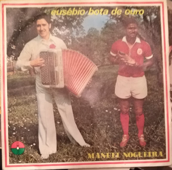 baixar álbum Manuel Nogueira - Eusébio Bota De Ouro