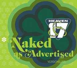 Heaven 17 - Naked As Advertised (Versions '08) album cover