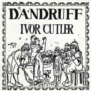 Dandruff - Ivor Cutler