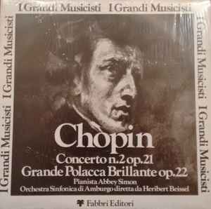 Concerto N.2 Op. 21 / Grande Polacca Brillante Op.22 - Chopin, Abbey Simon, Orchestra Sinfonica Di Amburgo, Heribert Beissel