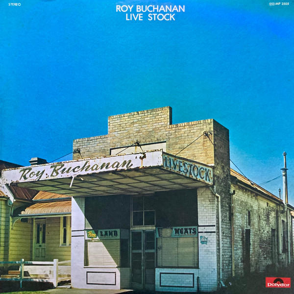 Roy Buchanan – Live Stock (1975, Vinyl) - Discogs