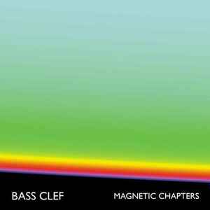 Bass Clef - Magnetic Chapters album cover