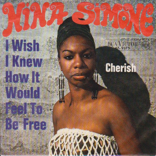 Nina Simone – I Wish I Knew How It Would Feel To Be Free