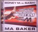 Cover of Ma Baker / Somebody Scream, 1999-00-00, CD