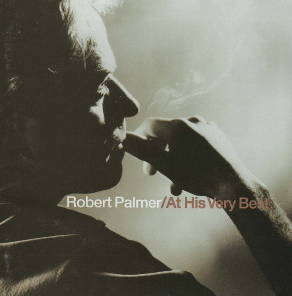 Robert Palmer - At His Very Best | Releases | Discogs