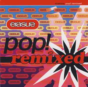 Pop! Remixed - Erasure