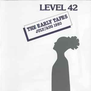 Level 42 – The Early Tapes · July/Aug 1980 (2002