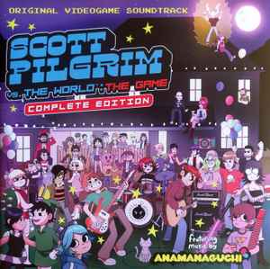 Scott Pilgrim Vs. The World: The Game: Complete Edition (Original Videogame Soundtrack) - Anamanaguchi