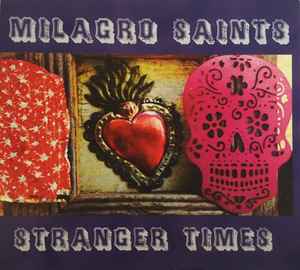 Milagro Saints - Stranger Times album cover