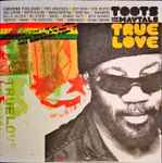 Toots And The Maytals - True Love | Releases | Discogs