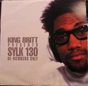 King Britt Presents Sylk 130 – Re-Members Only (2001, Vinyl) - Discogs