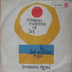 Hermanos Rigual – Cuando Calienta El Sol / La Del Vestido Rojo (1962,  Vinyl) - Discogs