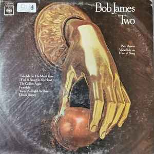 Bob James – Two (1981, Gatefold, Vinyl) - Discogs