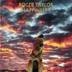 Roger Taylor – Happiness ? (1994, CD) - Discogs