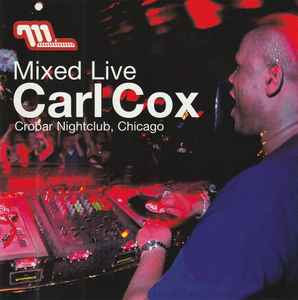 Mixed Live: Crobar Nightclub, Chicago - Carl Cox