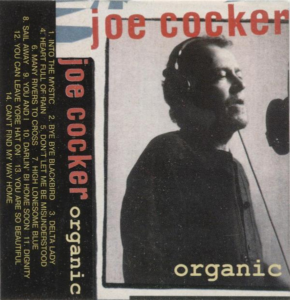 Joe Cocker - Organic | Releases | Discogs
