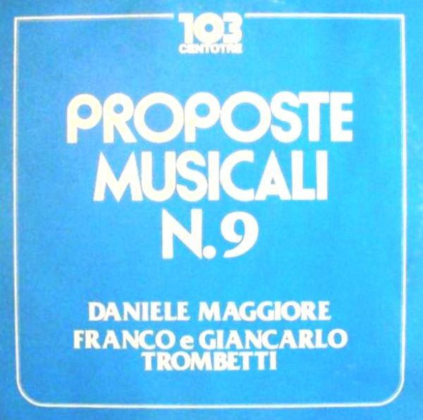 ladda ner album Daniele Maggiore Franco E Giancarlo Trombetti - Proposte Musicali N9