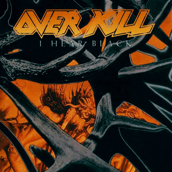 Overkill - I Hear Black | Releases | Discogs