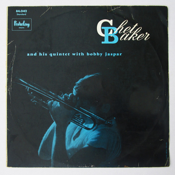 Chet Baker And His Quintet With Bobby Jaspar - Chet Baker And His 