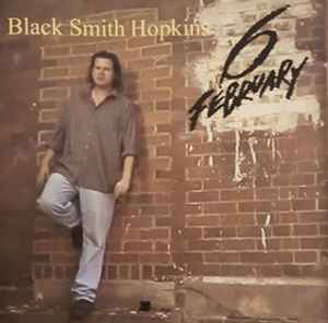 Black Smith Hopkins - 6 February album cover