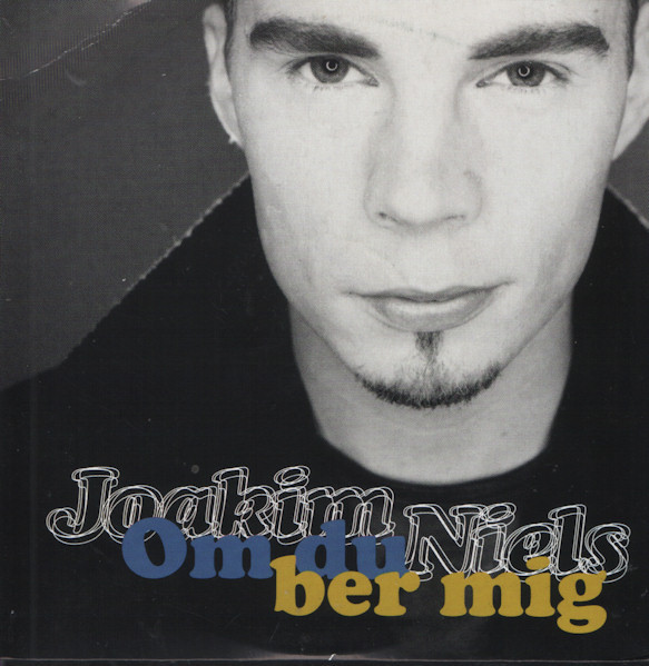 télécharger l'album Joakim Niels - Om Du Ber Mig