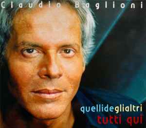 Claudio Baglioni - Quelli Degli Altri Tutti Qui album cover