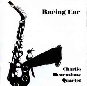 Charlie Hearnshaw Quartet - Racing Car album cover