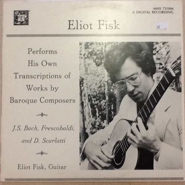 baixar álbum Eliot Fisk - Eliot Fisk Performs His Own Transcriptions Of Works By Baroque Composers