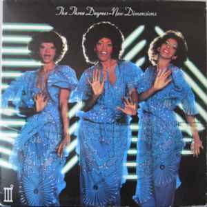 The Three Degrees – New Dimensions (1978, Gatefold, Vinyl) - Discogs