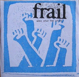 Frail – Make Your Own Noise (2000, Booklet Insert, CD) - Discogs