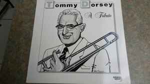 Tommy Dorsey - A Tribute album cover