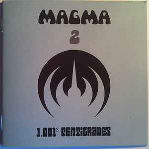 1.001 centigrades : riah sahiltaahk / Magma, ens. voc. & instr. Christian Vander, chant & claviers | Magma. Interprète
