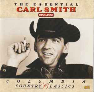 Carl Smith (3) - The Essential Carl Smith (1950-1956)