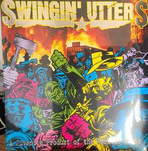 Swingin' Utters – A Juvenile Product Of The Working Class (2021 