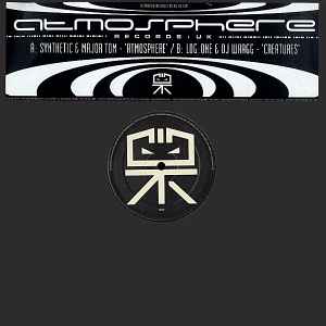 Atmosphere / Creatures - Synthetic & Major Tom / Log:One & DJ Wragg