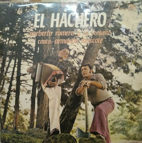 lataa albumi Norberto Romero y Su Conjunto Canta Armando Moscote - El Hachero