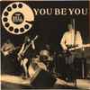 The Bell System - You Be You
