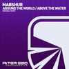 Mabshur - Around The World / Above The Water