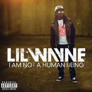 Lil Wayne - I Am Not A Human Being album cover