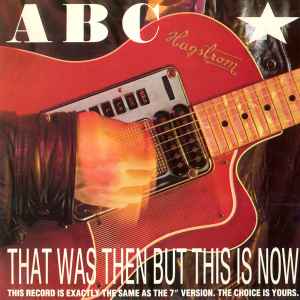ABC - That  Was Then But This Is Now