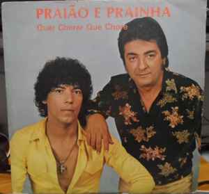 Praião E Prainha - Quer Chorar Que Chore album cover